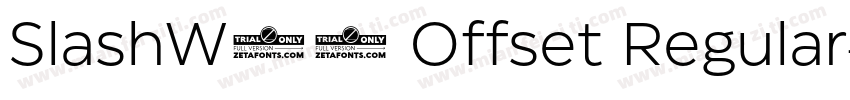 SlashW05 Offset Regular字体转换